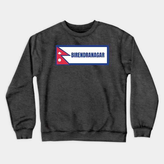 Birendranagar City with Nepal Flag Crewneck Sweatshirt by aybe7elf